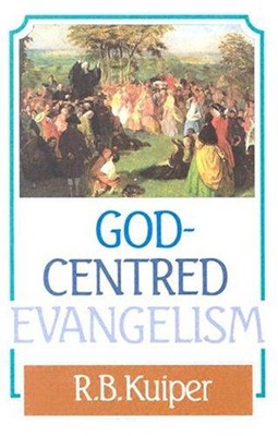 God-Centred Evangelism (Paperback)