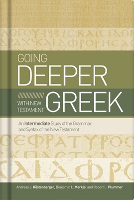 Going Deeper With New Testament Greek (Hard Cover)