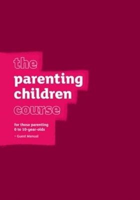 The Parenting Children Course Guest Manual (Paperback)