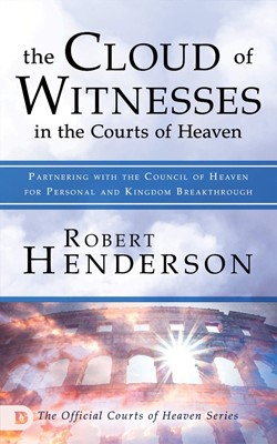 The Cloud of Witnesses in the Courts of Heaven (Paperback)