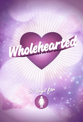 Wholehearted - Girls' Devotional (Paperback)
