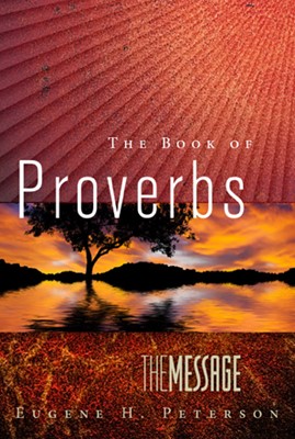 The Message the Book of Proverbs (Paperback)