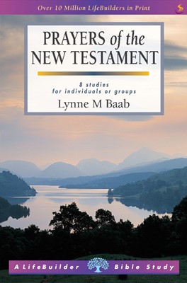 Lifebuilder: Prayers Of The New Testament (NT) (Paperback)