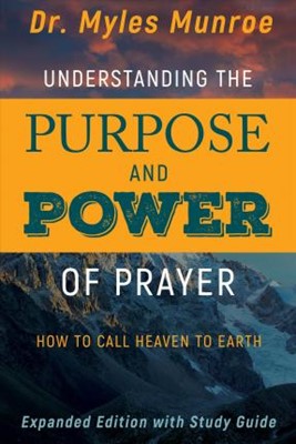 Understanding the Purpose and Power of Prayer (Paperback)