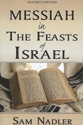 Messiah in the Feasts of Israel (Paperback)