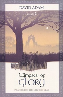 Glimpses Of Glory Year C (Paperback)
