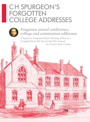 CH Spurgeon's Forgotten College Addresses (Hard Cover)