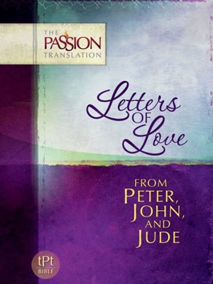 Passion Translation, The: Letters Of Love (Paperback)