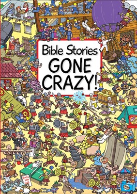 Bible Stories Gone Crazy! (Hard Cover)