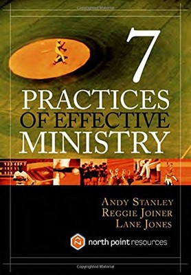 7 Practices of Effective Ministry (Hard Cover)