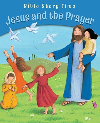 Jesus And The Prayer (Paperback)