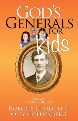 God's Generals For Kids, Volume 5: Evan Roberts (Paperback)