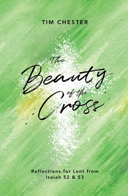 The Beauty Of The Cross (Paperback)