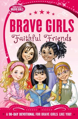 Brave Girls: Faithful Friends (Paperback)