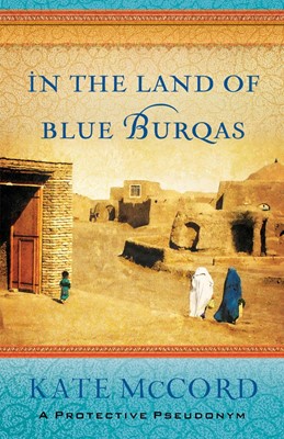 In the Land of Blue Burqas (Paperback)