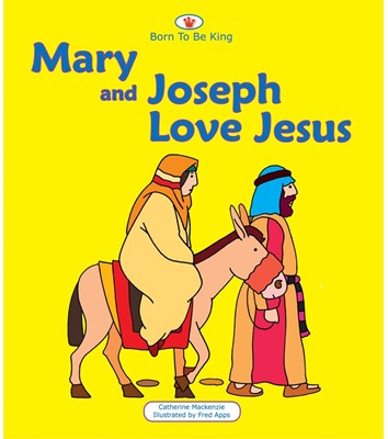 Mary and Joseph Love Jesus (Board Book)
