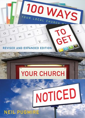 100 Ways To Get Your Church Noticed (Paperback)