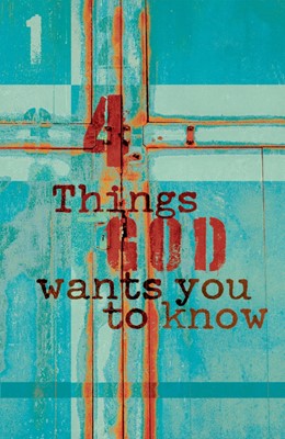 Four Things God Wants You To Know (Pack Of 25) (Tracts)