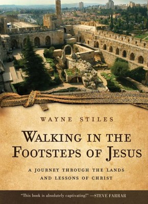 Walking In The Footsteps Of Jesus (Paperback)