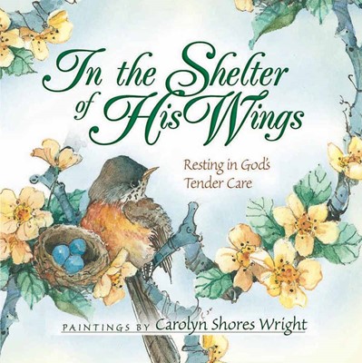 In The Shelter Of His Wings (Paperback)