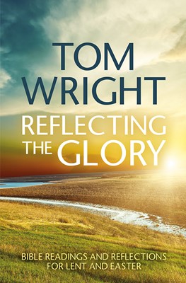 Reflecting The Glory (Paperback)