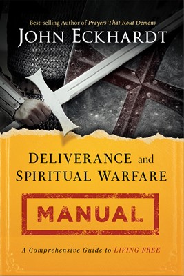 Deliverance And Spiritual Warfare Manual (Paperback)