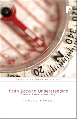 Faith Lacking Understanding (Paperback)