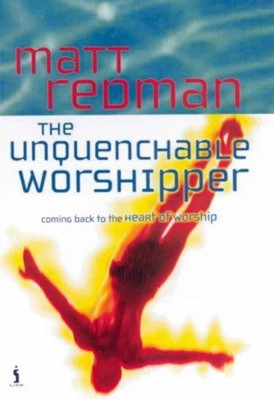 The Unquenchable Worshipper (Paperback)