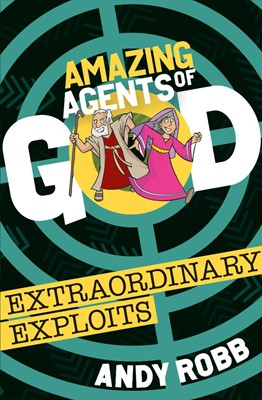 Amazing Agents of God: Extraordinary Exploits (Paperback)