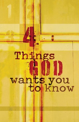 Four Things God Wants You To Know (Pack Of 25) (Tracts)