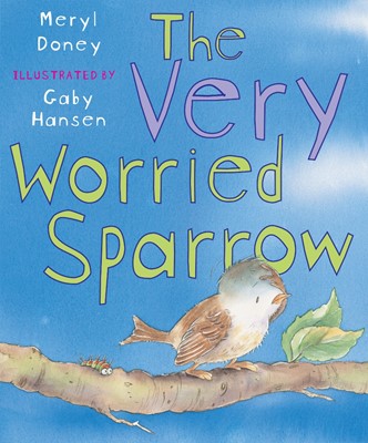 The Very Worried Sparrow (Paperback)