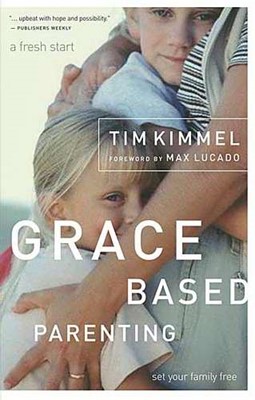 Grace-Based Parenting (Paperback)