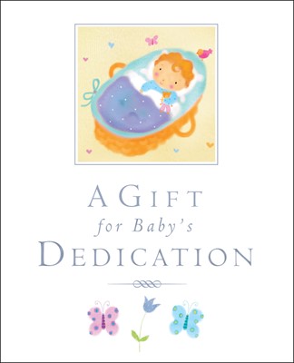 Gift For Baby's Dedication, A (Hard Cover)