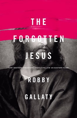 The Forgotten Jesus (Paperback)