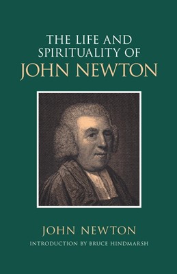 The Life and Spirituality of John Newton (Paperback)