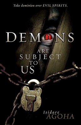 Demons Are Subject To Us (Hard Cover)