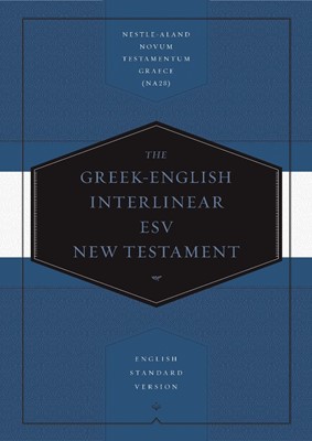 Greek-English Interlinear ESV New Testament: Nestle-Aland No (Hard Cover)