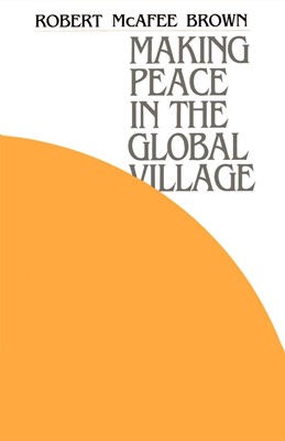 Making Peace in the Global Village (Paperback)
