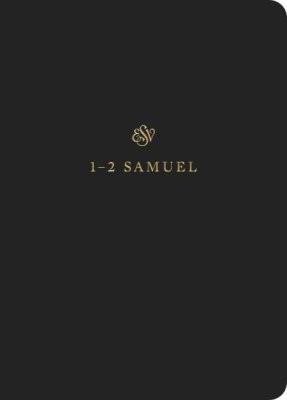 ESV Scripture Journal: 1&2 Samuel (Paperback)