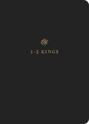 ESV Scripture Journal: 1&2 Kings (Paperback)