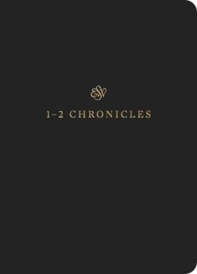 ESV Scripture Journal: 1&2 Chronicles (Paperback)
