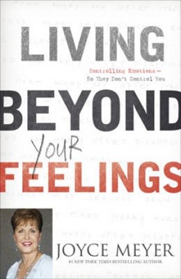 Living Beyond Your Feelings (Paperback)