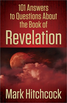 101 Answers To Questions About The Book Of Revelation (Paperback)