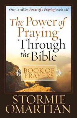 The Power Of Praying Through The Bible Book Of Prayers (Paperback)