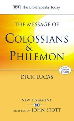 The BST Message of Colossians and Philemon (Paperback)