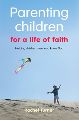Parenting Children For A Life Of Faith (Paperback)