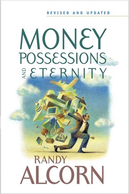 Money, Possessions, And Eternity (Paperback)