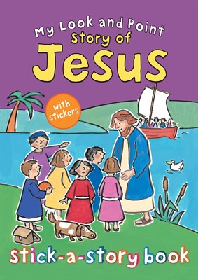 My Look And Point Story Of Jesus Stick-A-Story Book (Paperback)