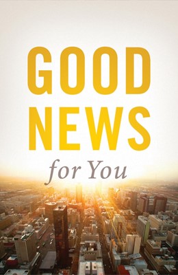 Good News For You (Pack Of 25) (Tracts)