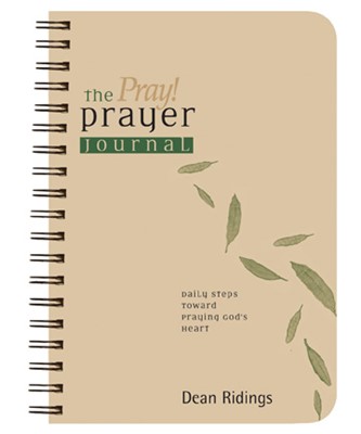 The Pray! Prayer Journal (Spiral Bound)